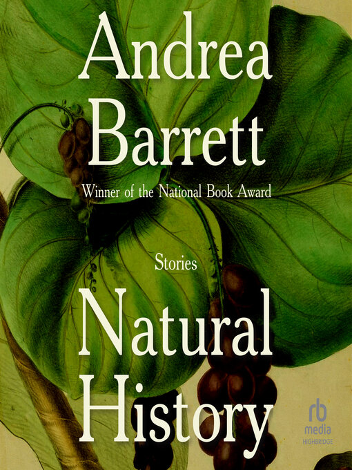 Title details for Natural History by Andrea Barrett - Wait list